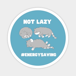 Not Lazy #energysaving Magnet